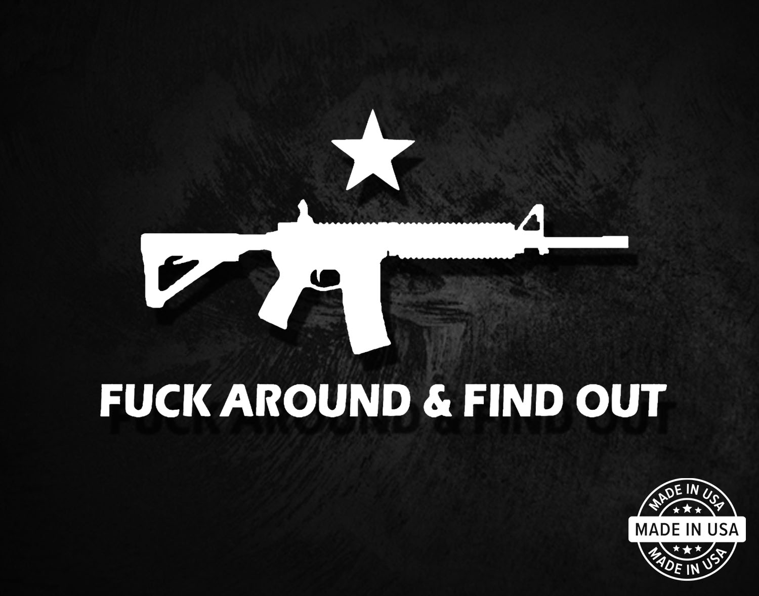 Fuck Around & Find Out AR Decal