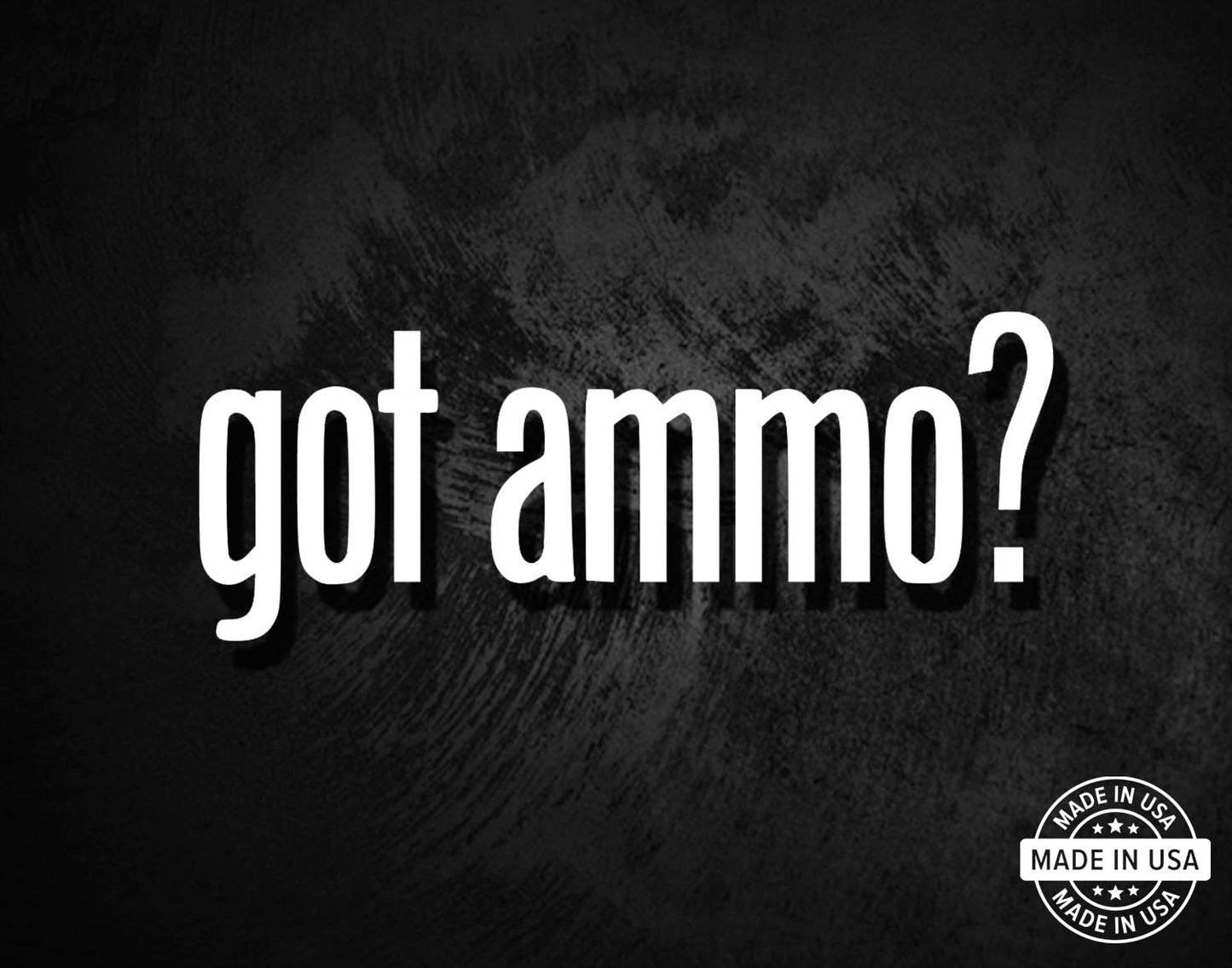 got ammo? Decal