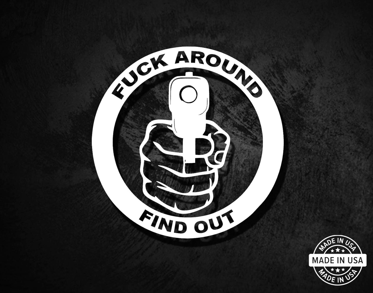 Fuck Around Find Our Glock Pistol Decal
