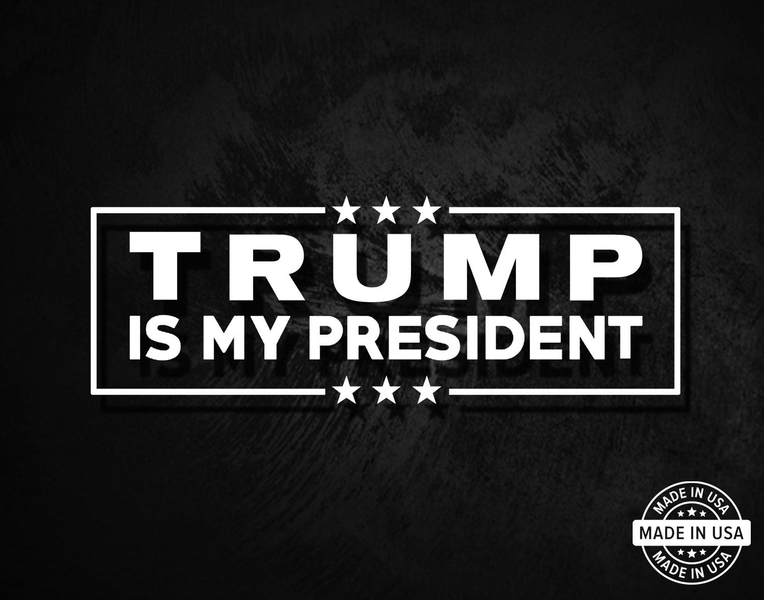 Trump Is My President Decal